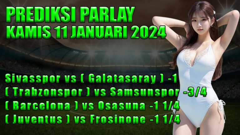 Prediksi-Parlay-ODDIGO-11-jan-2024