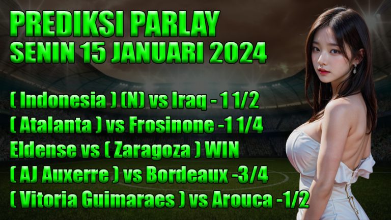 Prediksi Parlay ODDIGO 15 jan 2024