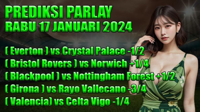Prediksi-Parlay-ODDIGO-17-jan-2024