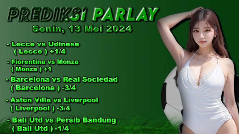 Prediksi-Parlay-ODDIGO-13-mei-2024