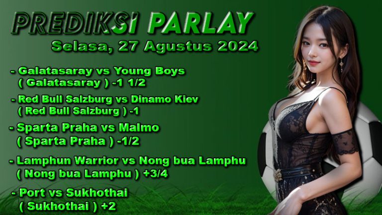 Prediksi Parlay ODDIGO 27 agusrtus 2024