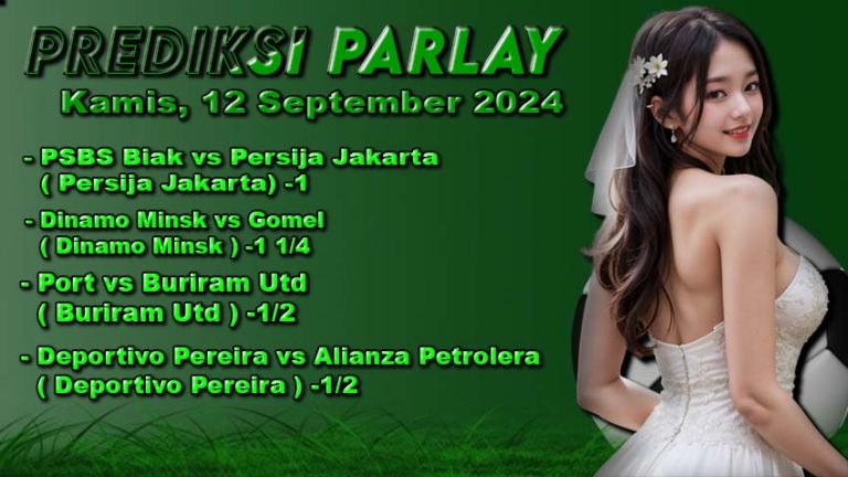 Prediksi Parlay ODDIGO 12 september 2024