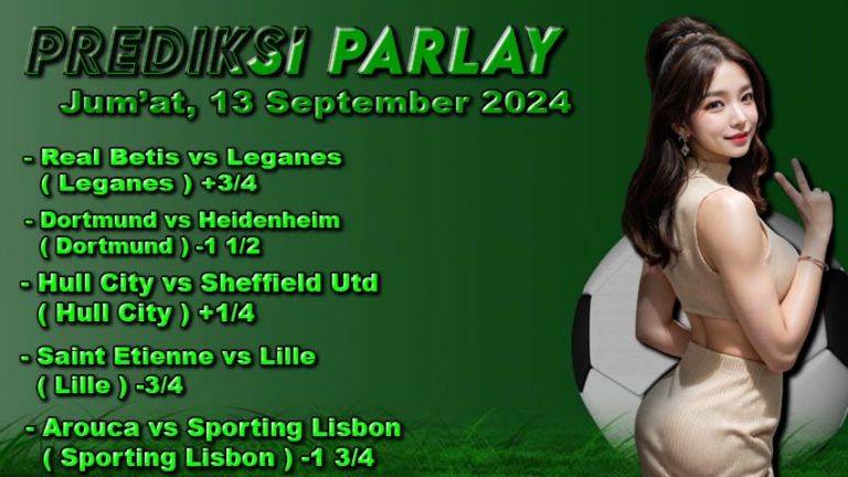 Prediksi Parlay ODDIGO 13 september 2024