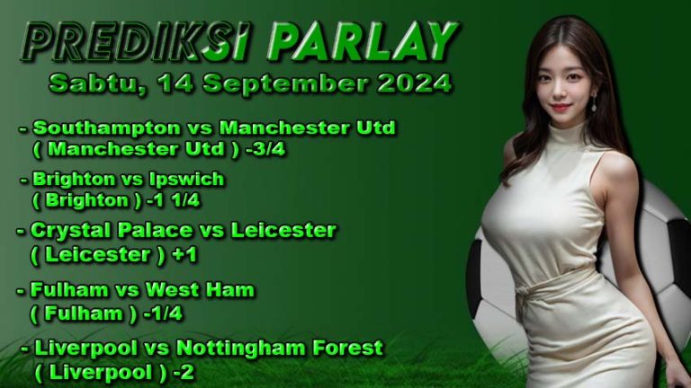 Prediksi Parlay ODDIGO 14 september 2024