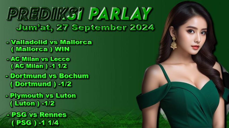 Prediksi Parlay ODDIGO 27 september 2024
