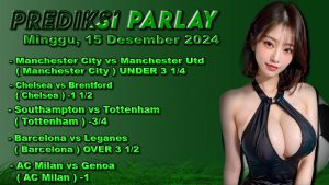 Prediksi Parlay ODDIGO 15 desember 2024