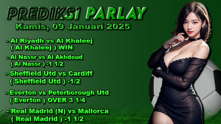 Prediksi Parlay ODDIGO 09 januari 2025