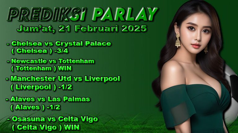 Prediksi Parlay ODDIGO 21 februari 2025