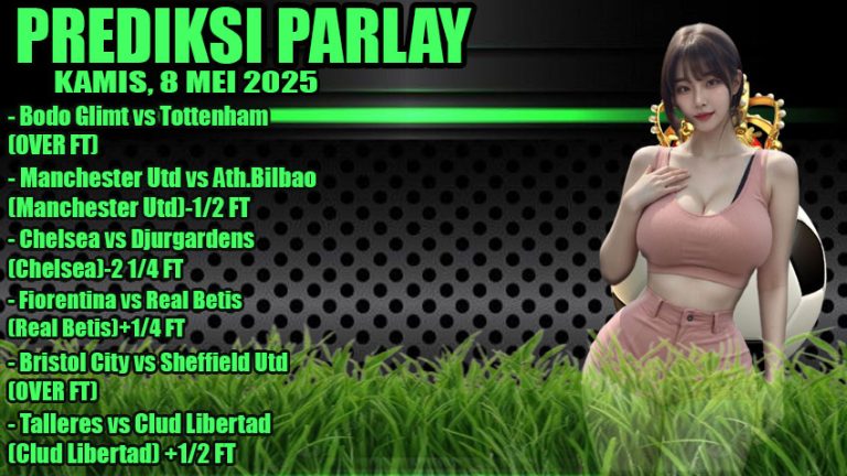 PREDIKSI PARLAY ODDIGO 08 MEI