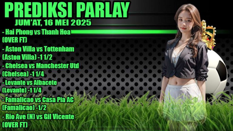 PREDIKSI PARLAY ODDIGO 16 MEI
