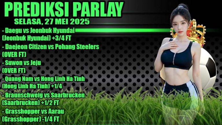 PREDIKSI PARLAY ODDIGO 27 MEI