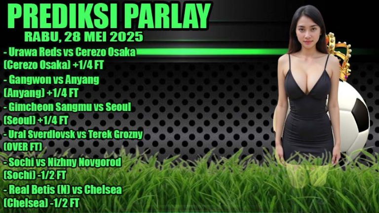 PREDIKSI PARLAY ODDIGO 28 MEI