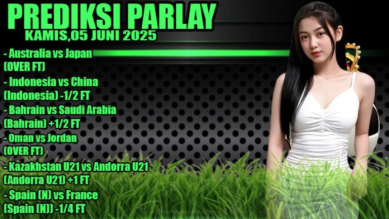 PREDIKSI PARLAY ODDIGO 05 JUNI