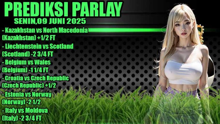 PREDIKSI PARLAY ODDIGO 09 JUNI