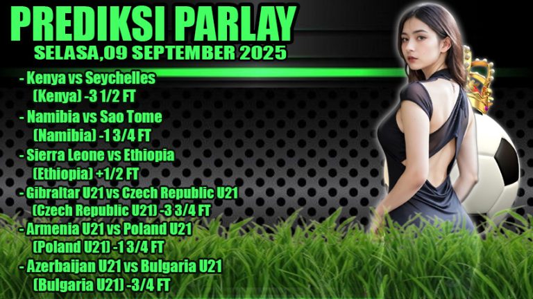 PREDIKSI PARLAY ODDIGO 09 SEPTEMBER