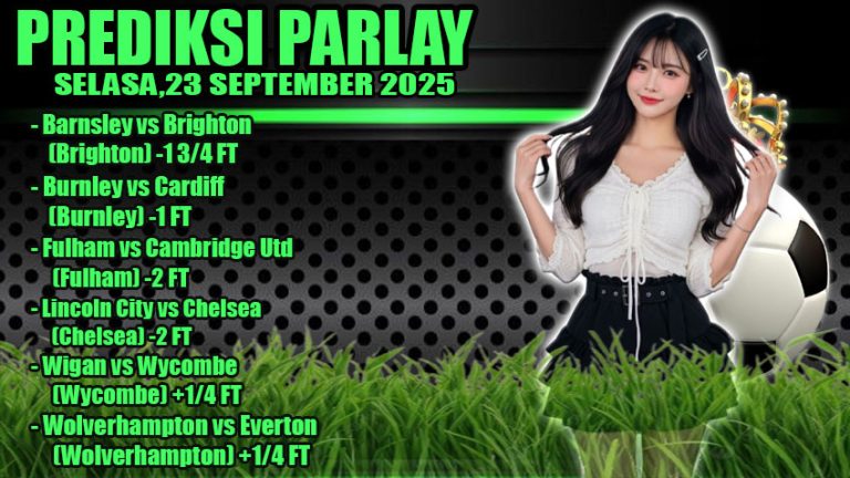 PREDIKSI PARLAY ODDIGO 23 SEPTEMBER