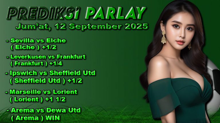 Prediksi Parlay ODDIGO 12 september 2025