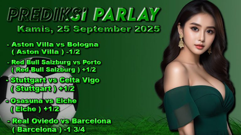 Prediksi Parlay Oddigo 25 september 2025