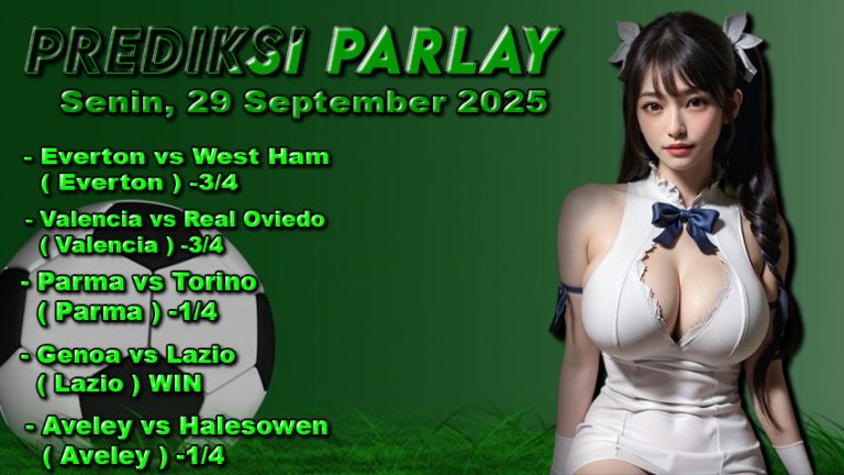 Prediksi Parlay Oddigo 29 september 2025