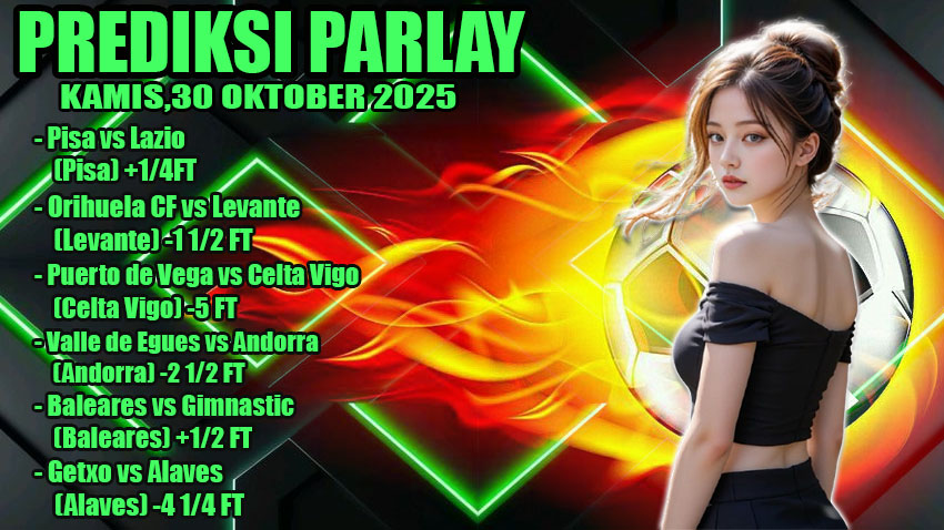 PREDIKSI PARLAY ODDIGO 30 OKT
