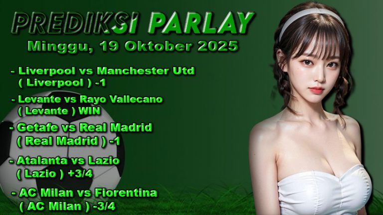 Prediksi Parlay Oddigo 19 oktober 2025